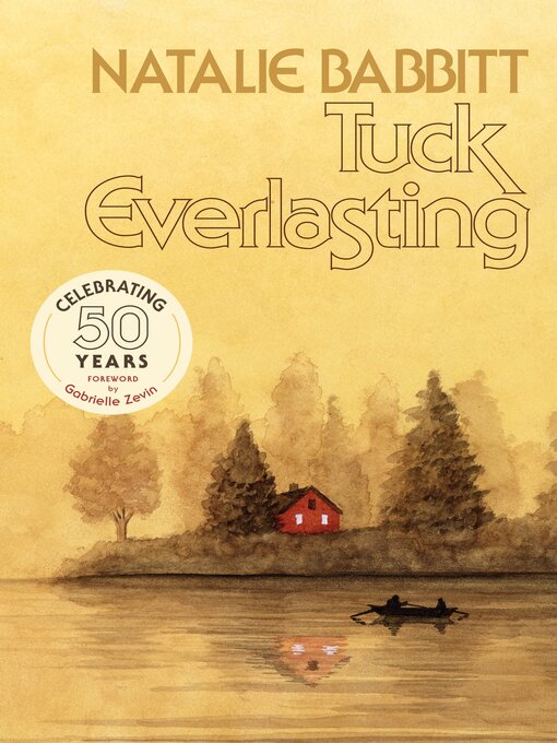 Title details for Tuck Everlasting, 50th Anniversary Edition by Natalie Babbitt - Wait list